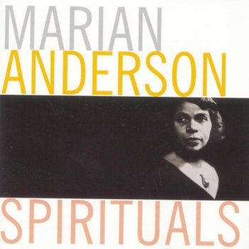 Marian Anderson feat. Franz Rupp My Soul's Been Anchored in the Lord