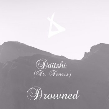 Daïtshi feat. Fenris Drowned
