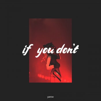 yaeow if you don´t