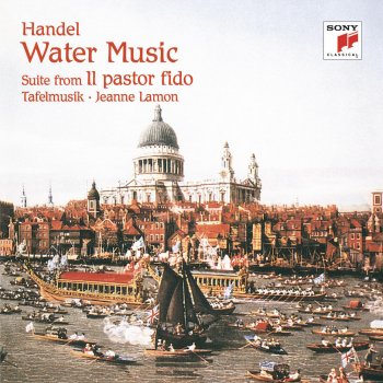 George Frideric Handel, Jeanne Lamon & Tafelmusik Baroque Orchestra Water Music, HWV 348 - 350: Overture