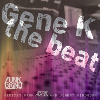 Gene K The Beat! - Original Mix