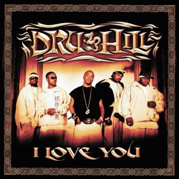 Dru Hill I Love You (Radio Version)