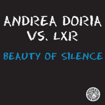 Andrea Doria vs. LXR Beauty of Silence (Inpetto Remix)