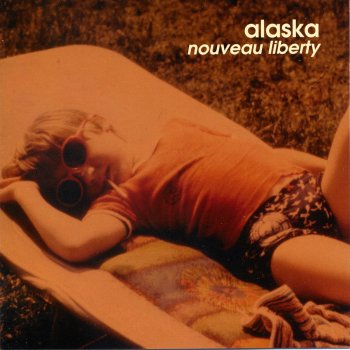 Исполнитель Alaska, альбом Nouveau Liberty