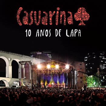 Casuarina A Lapa / Largo da Lapa (Ao Vivo)