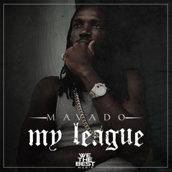 Mavado My League