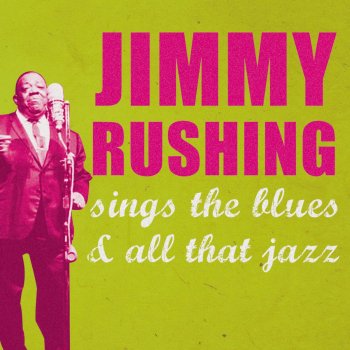 Jimmy Rushing You Can't Run Around the Blues