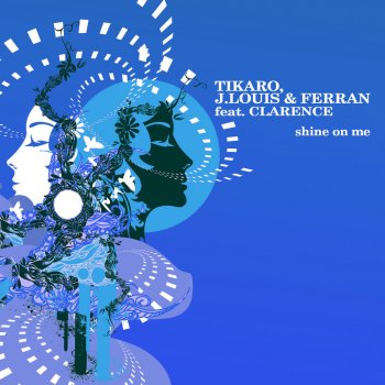 Исполнитель Tikaro feat. J. Louis & Ferran & Clarence, альбом Shine On Me
