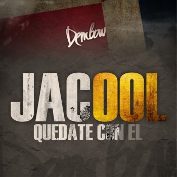 Jacool Quédate Con Él