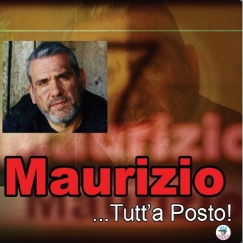 Maurizio Ci sarò