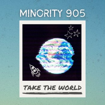 Minority 905 Take The World