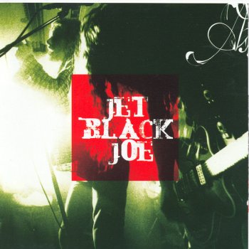 Jet Black Joe Never mind