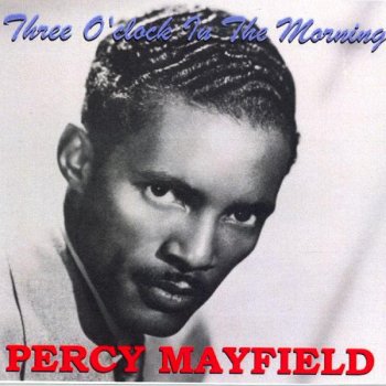 Percy Mayfield Everyday I Have the Blues