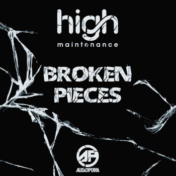 High Maintenance Broken Pieces