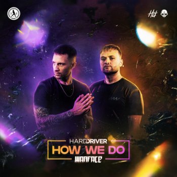 Hard Driver feat. Warface How We Do