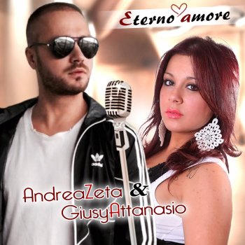 Andrea Zeta feat. Giusy Attanasio Eterno amore