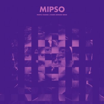 Mipso feat. Shane Leonard People Change - Shane Leonard Remix