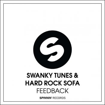 Swanky Tunes & Hard Rock Sofa Feedback