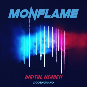 Monflame feat. Doosmurano Digital Heaven