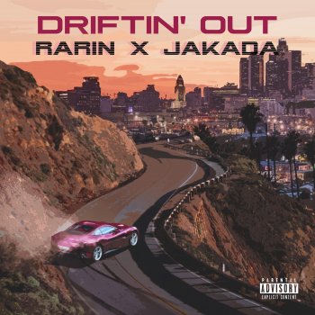 Rarin feat. Jakada Driftin' Out