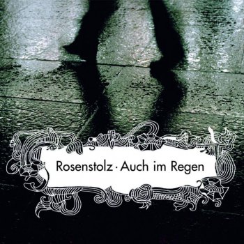 Rosenstolz Auch im Regen (Live 2006)