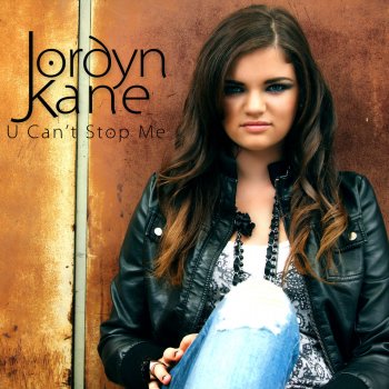 Jordyn Kane U Can't Stop Me