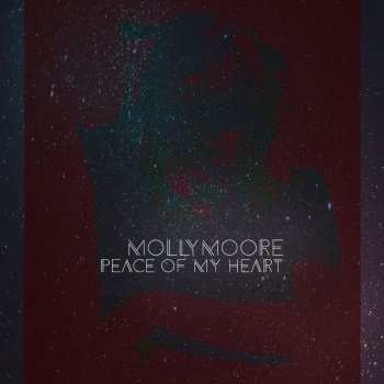 Molly Moore Peace of My Heart