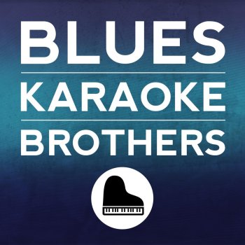 Blues Karaoke Brothers Stormy Monday (Vocal Cover Version)