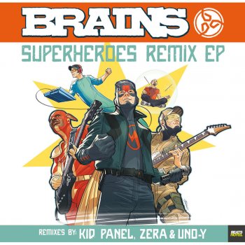 Brains Superheroes (Zera & Uno-Y Remix)