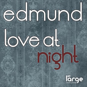 Edmund Everything 4 da Love