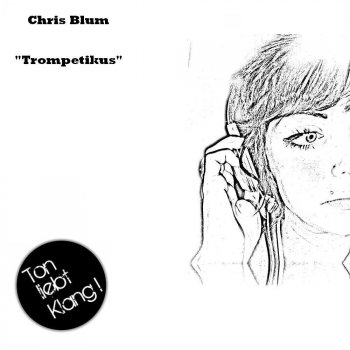 Chris Blum Trompetikus (Stefan Trummer Remix)