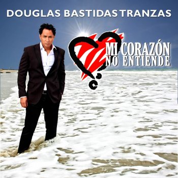 Douglas Bastidas Tranzas Milagro