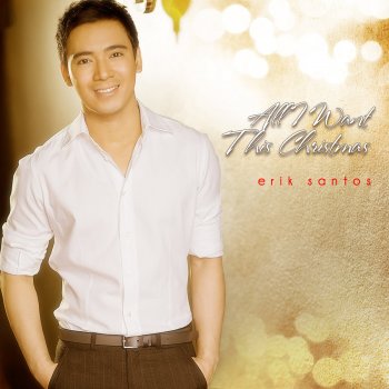 Erik Santos Christmas (A Time To Love)