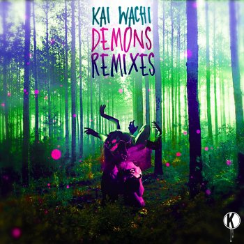 Kai Wachi Demons (SQUNTO Remix)