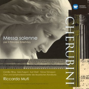 Luigi Cherubini, Chor und Symphonieorchester des Bayerischen Rundfunks/Riccardo Muti/Camilla Tilling/Atsuko Suzuki/Sara Fulgoni/Kurt Streit/Andreas Schulist/Tómas Tómasson & Riccardo Muti Messa Solenne in D minor (per il Principe Esterhazy), Credo: Et in spiritum sanctum - Larghetto