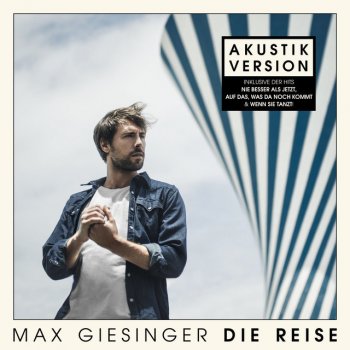 Max Giesinger Die Reise - Akustik Version