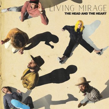 The Head and the Heart Living Mirage