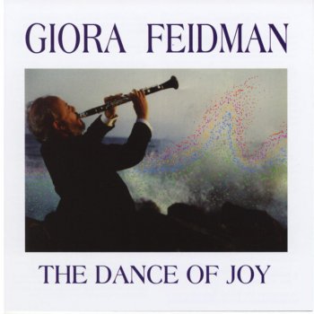 Giora Feidman Dance of Joy