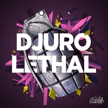 Исполнитель Djuro, альбом Lethal