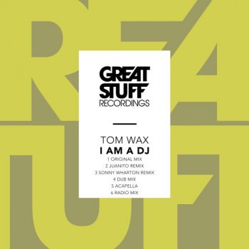 Tom Wax feat. Juanito I Am a DJ - Juanito Remix