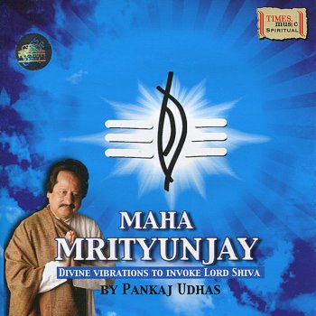 Pankaj Udhas Om Namah Shivaye (Universal Chant)