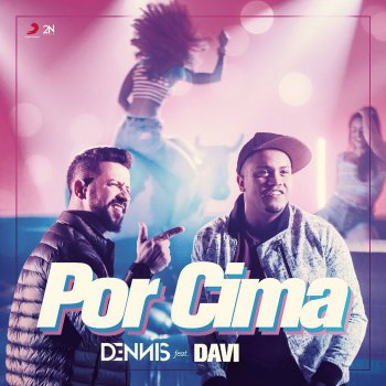 Dennis DJ feat. Mc Davi Por Cima