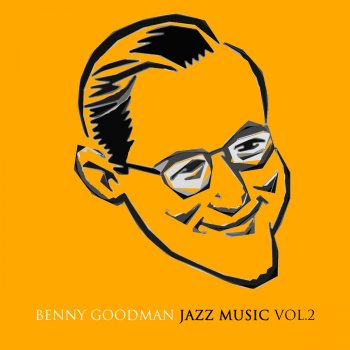 Benny Goodman - Benny Goodman Jazz Music Vol. 2
