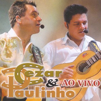 Cezar & Paulinho Chique no urtimo (Verdade de pescador)