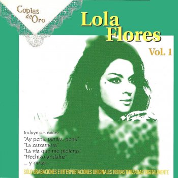 Lola Flores La Vía Que Me Pidieras (Remastered)