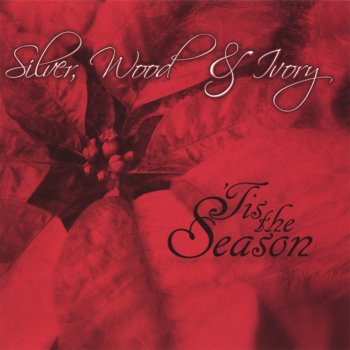 Исполнитель Silver, Wood & Ivory, альбом 'Tis the Season