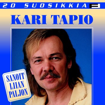 Kari Tapio Missä Nyt Oot? - ¿Donde Estaras?