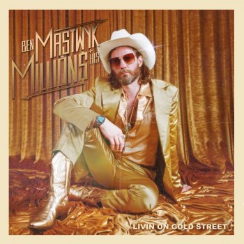 Исполнитель Ben Mastwyk, альбом Livin' on Gold Street