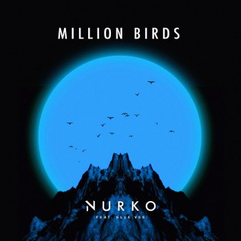 Nurko feat. Elle Vee Million Birds