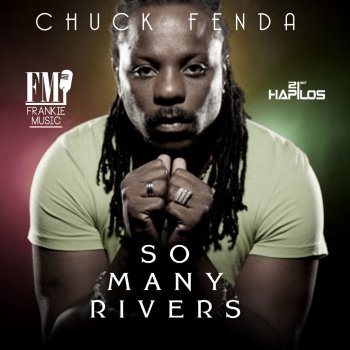 Chuck Fenda So Many Rivers